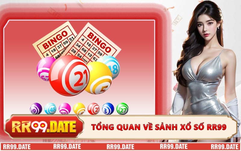 Tổng quan về sảnh xổ số RR99